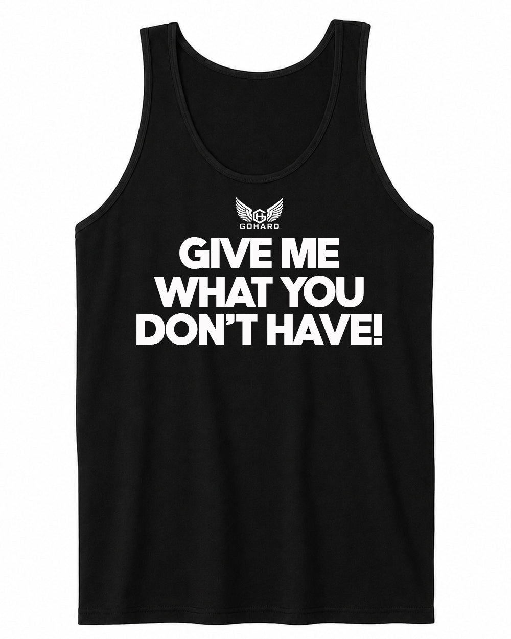 GoHard Give Me Tank Top
