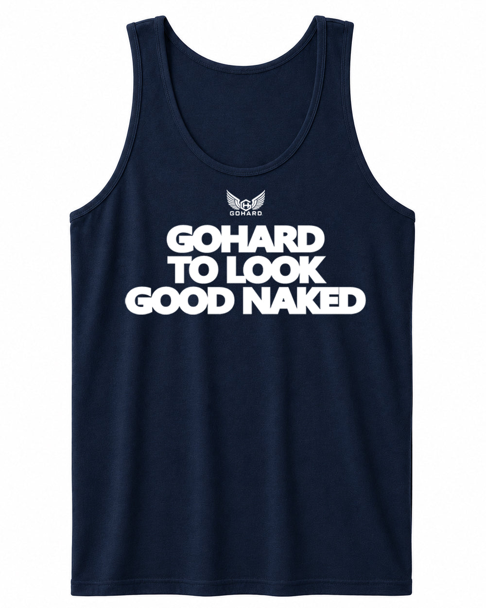 GoHard To Look Good Naked Tank Top